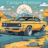 Carolyn Brabham - Gilded Kisses
