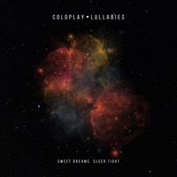Sweet Dreams, Sleep Tight - Coldplay Lullabies