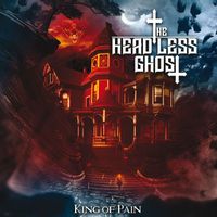 The Headless Ghost - King Of Pain