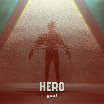 goat - hero (Explicit)