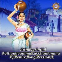 Ashok - Atthavarintiki Pothunavamma Lacchumamma (DJ Remix Song Version 2)