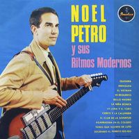Noel Petro - Noel Petro y Sus Ritmos Modernos