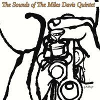 Miles Davis Quintet - The Sounds of The Miles Davis Quintet