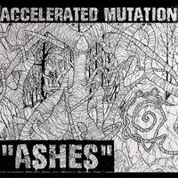 Accelerated Mutation - Ashes
