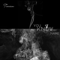Terrian - You Know My Name