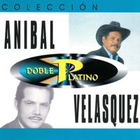Anibal Velasquez - Colección Doble Platino