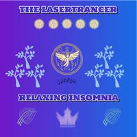 The Lasertrancer - Relaxing Insomnia (Remastered)