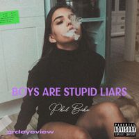 Phil Búho - Boys Are Stupid Liars (Explicit)