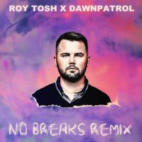 Roy Tosh - No Breaks remix