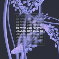 kapyor.wav featuring kvr. - be with you forever