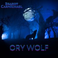 Brandt Carmichael - Cry Wolf