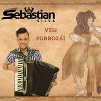 Sebastián Silva - Vem Forrozá (Ao Vivo)