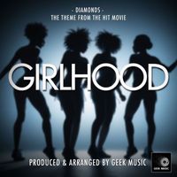 Geek Music - Diamonds (From "Girlhood")