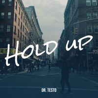 Dr. Testo - Hold Up