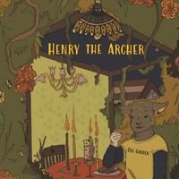 Henry the Archer - The Garden