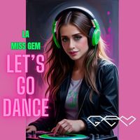 La Miss Gem - Let’s Go Dance