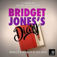 Geek Music - It's Raining Men (From "Bridget Jones's Diary")