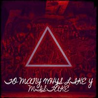 Mistake - To Many Whys Like Y (Explicit)