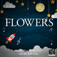 Lullaby Baby Geek - Flowers (Lullaby Version)