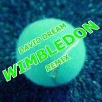 David Dream - Wimbledon (Remix)