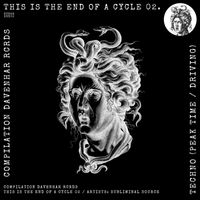 Subliminal Source - Compilation Davenhar Rcrds This is the end of a cycle 02