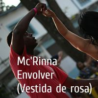 MC'RINNA - Envolver (Vestida de Rosa) (Explicit)