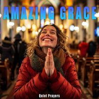 Quiet Prayers - Amazing Grace