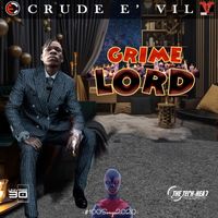 Crude E' Vil - Grime Lord