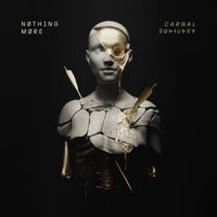 Nothing More - CARNAL (Explicit)