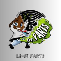 Dr. Farts - Lofi Farts