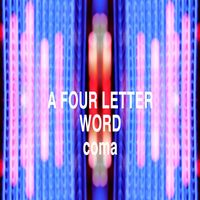 Coma - A Four Letter Word