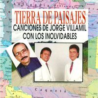 Los Inolvidables - Tierra de Paisajes Canciones de Jorge Villamil
