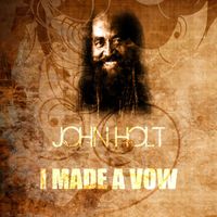 John Holt - I Made a Vow