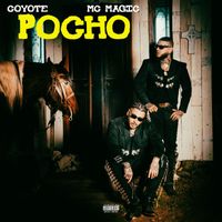 Coyote & MC Magic - Pocho (Explicit)