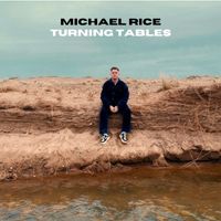 Michael Rice - Turning Tables