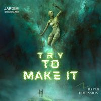 Jardim - Try To Make It
