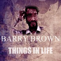 Barry Brown - Things in Life