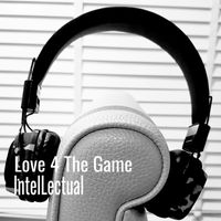 IntelLectual - Love 4 the Game