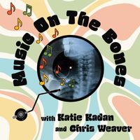 Katie Kadan & Chris Weaver - Music On The Bones