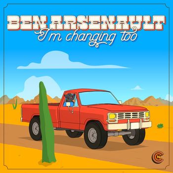 Ben Arsenault - I'm Changing Too