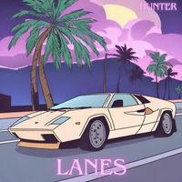 Hunter - Lanes (Explicit)