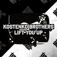Kostenko Brothers - Lift You Up