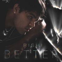 Rishi - Better