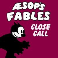 Classic Cartoons featuring Aesop's Fables - Close Call