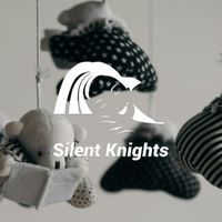 Silent Knights - Shhhhh For Baby Sleep (Remixed & Reimagined)