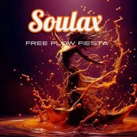 Soulax - Free Flow Fiesta (feat. Ruud De Vries)
