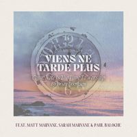 Brian Doerksen (featuring Matt Marvane, Sarah Marvane & Paul Baloche) - Come Now Is The Time To Worship (25th Anniversary - French Version)