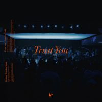 Destiny Worship Music - Trust You (Live)