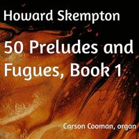 Carson Cooman - Howard Skempton: 50 Preludes and Fugues, Book 1