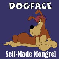 Classic Cartoons featuring Famous Studio Cartoons - Dogface - Self-Made Mongrel